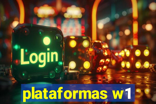 plataformas w1